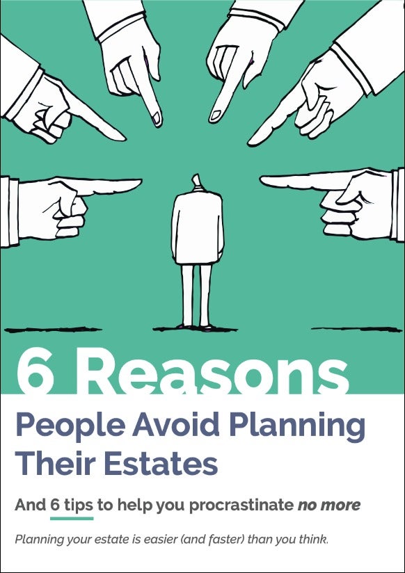 6 Reasons People Avoid Planning Their Estates